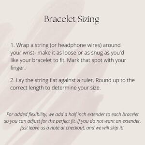 May include: Instructions on how to measure your wrist for a bracelet. The text explains how to wrap a string around your wrist and measure it against a ruler. It also mentions that a half-inch extender is added to each bracelet for flexibility.
