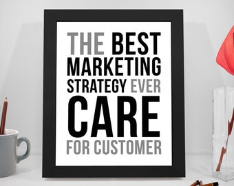 The Best Marketing Strategy, Marketing Strategy Printable Quotes, Customer Service Sayings, Business Prints, Office Decor, Office Art