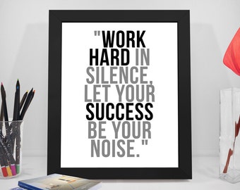 Work Hard In Silence, Work Hard Print, Success Quotes, Business Quotes, Work Quotes, Office Decor, Office Art, Encouragement Prints