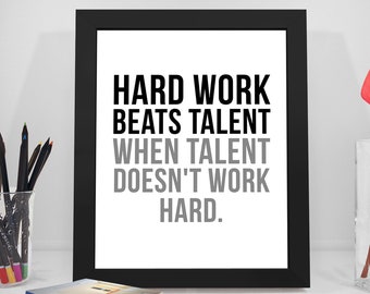 Hard Work Beats Talent Quotes, Talent Sayings, Work Hard Print, Hard Work Quotes, Hard Work Printable, Hard Work Poster, Office Decor