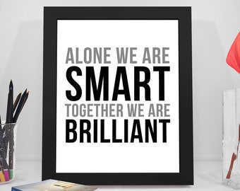 Alone We Are Smart Quote, Team Work Quote, Together We Are Brilliant Print, Quotes For Office, Business Quote, Office Decor, Office Art