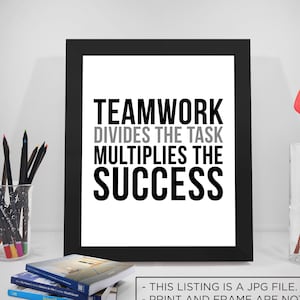 Teamwork Divides The Task Multiples The Success, Team Work Quotes, Team Work Poster, Teamwork Quote, Teamwork Poster, Office Wall Art
