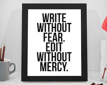 Write Without Fear Edit Without Mercy, Writing Quote, Writer Motivation Quote, Writing Quotes, Writer Art, Quotes About Writing