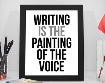 Writing Is The Painting Of The Voice, Poster, Writer Quote, Writer Poster, Publisher Quotes, Writing Quotes, Quotes About Writing