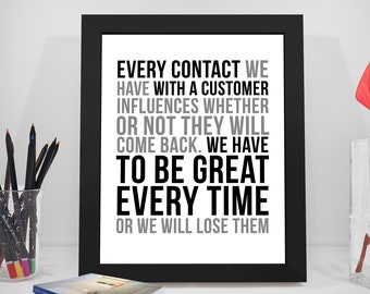 Every Contact We Have With A Customer, Customer Service Quotes, Customer Quotes, Business Quotes, Office Wall Decor, Office Wall Art