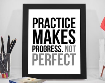 Practice Makes Progress, Practice Makes Perfect, Practice Quotes, Progress Sayings, Practice Print, Business Print