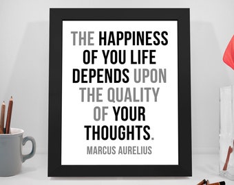 The Happiness Of Your Life, Happiness Quotes, Thoughts Sayings, Quality Print, Life Inspirational Prints, Marcus Aurelius