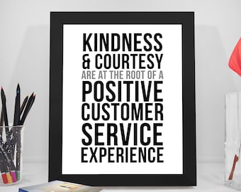 Kindness And Courtesy Are At The Root Of A Positive Customer Service Experience, Customer Service Quote, Kindness Quote, Service Quote