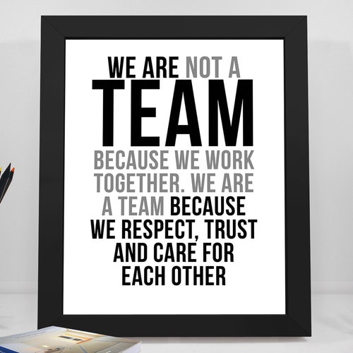 We Are Not A Team Because We Work Together Team Work Quotes - Etsy