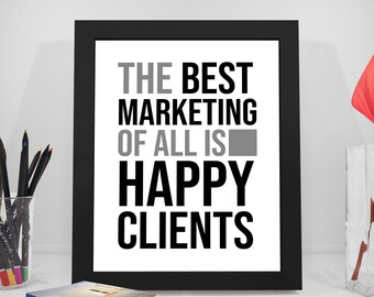 The best marketing of all is happy clients, Customer quotes, Creative office wall art, Office wall designs ideas, Office motivational quotes