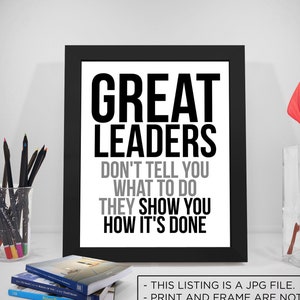 Great Leader, Leaders Quote Printable, Leadership Quote, Business Quotes, Work Quotes Print, Office Decor, Office Art