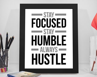 Stay Focused, Stay Humble, Always Hustle, Office Decor, Office Wall Art, Office Art, Office Motivation, Minimalist Decor, Modern Decor