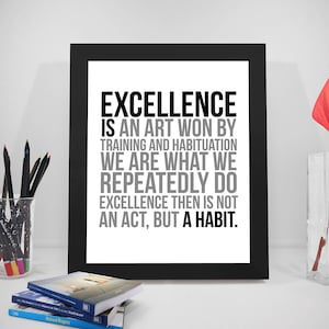Excellence Is An Art, Excellence Quotes, Aristotle Excellence Quotes, Office Prints, Business Poster, Excellence Print, Excellence Poster