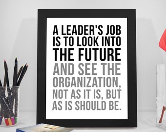 A Leader's Job, Leader Quotes, Leadership Quote Printable, Leadership Poster, Organization Quotes, Office Decor, Office Art