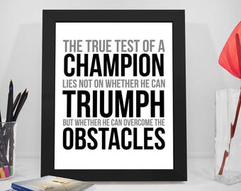The True Test Of A Champion Quote, Overcoming Obstacles Quote, Triumph Poster, Obstacles Quotes, Champion Quote