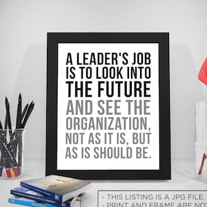 A Leader&#39;s Job, Leader Quotes, Leadership Quote Printable, Leadership Poster, Organization Quotes, Office Decor, Office Art
