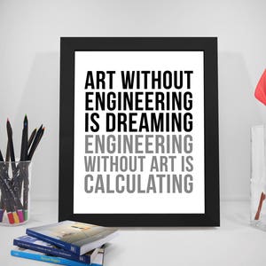 Art Without Engineering Is Dreaming, Engineer Gifts, Engineer Print, Engineer Quote, Engineering Art, Engineering Poster, Engineering Prints image 1