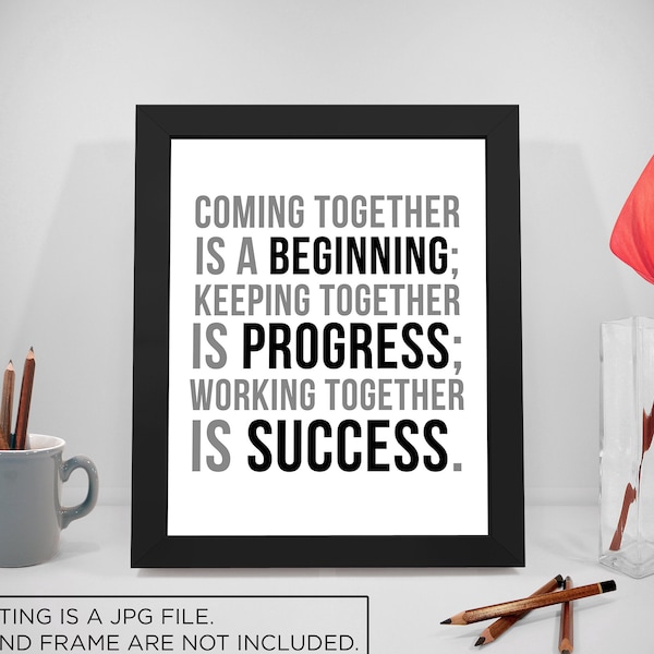Coming Together Is A Beginning, Team Work Printable Quotes, Progress Print Art, Success Quotes, Teamwork Quotes, Office Decor, Office Art