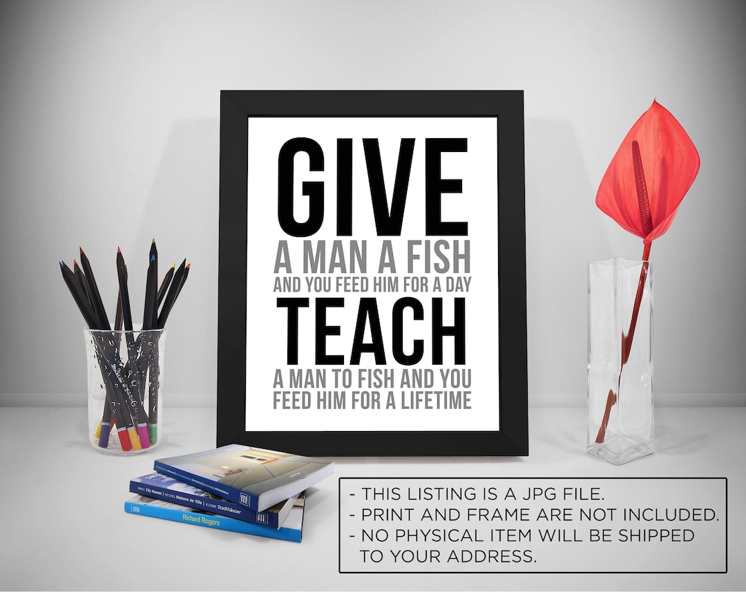 Teach A Man to Fish Quotes, Give A Man A Fish - Etsy