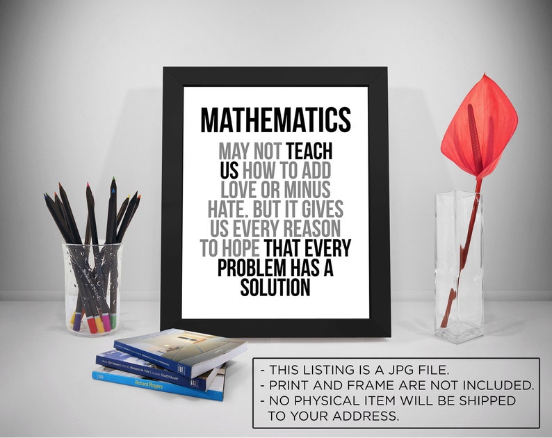 Mathematics May Not Teach Us How To Add Love, Math Gift, Math Poster, Math Teacher, Mathematics Poster, Mathematics, Mathematics Art image 1