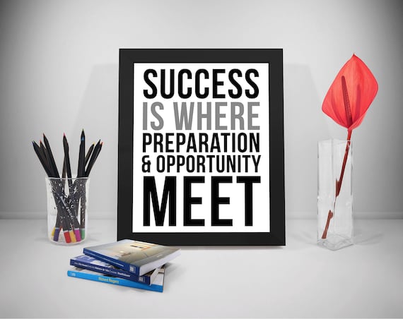 Success Is Where Preparation And Opportunity Meet, Success Quotes, Success  Prints, Success Poster, Preparation Quotes, Opportunity Prints