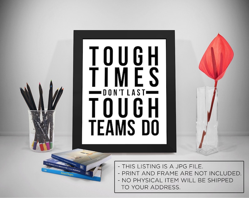 Tough Times Don't Last Team Work Quotes Tough Times | Etsy