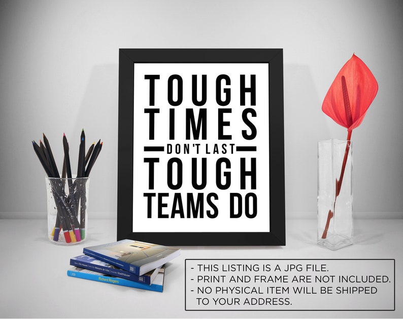 Tough Times Don't Last Team Work Quotes Tough Times | Etsy