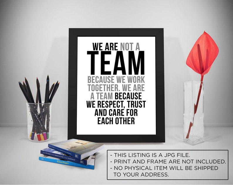 We Are Not A Team Because We Work Together Team Work Quotes | Etsy