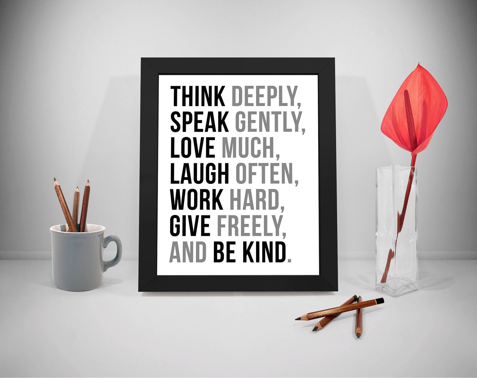 Think Deeply Quotes, Speak Gently Poster, Love Much Prints, Laugh Often
