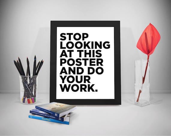 Stop Looking At This Poster Work Quotes Funny Quote Funny Etsy