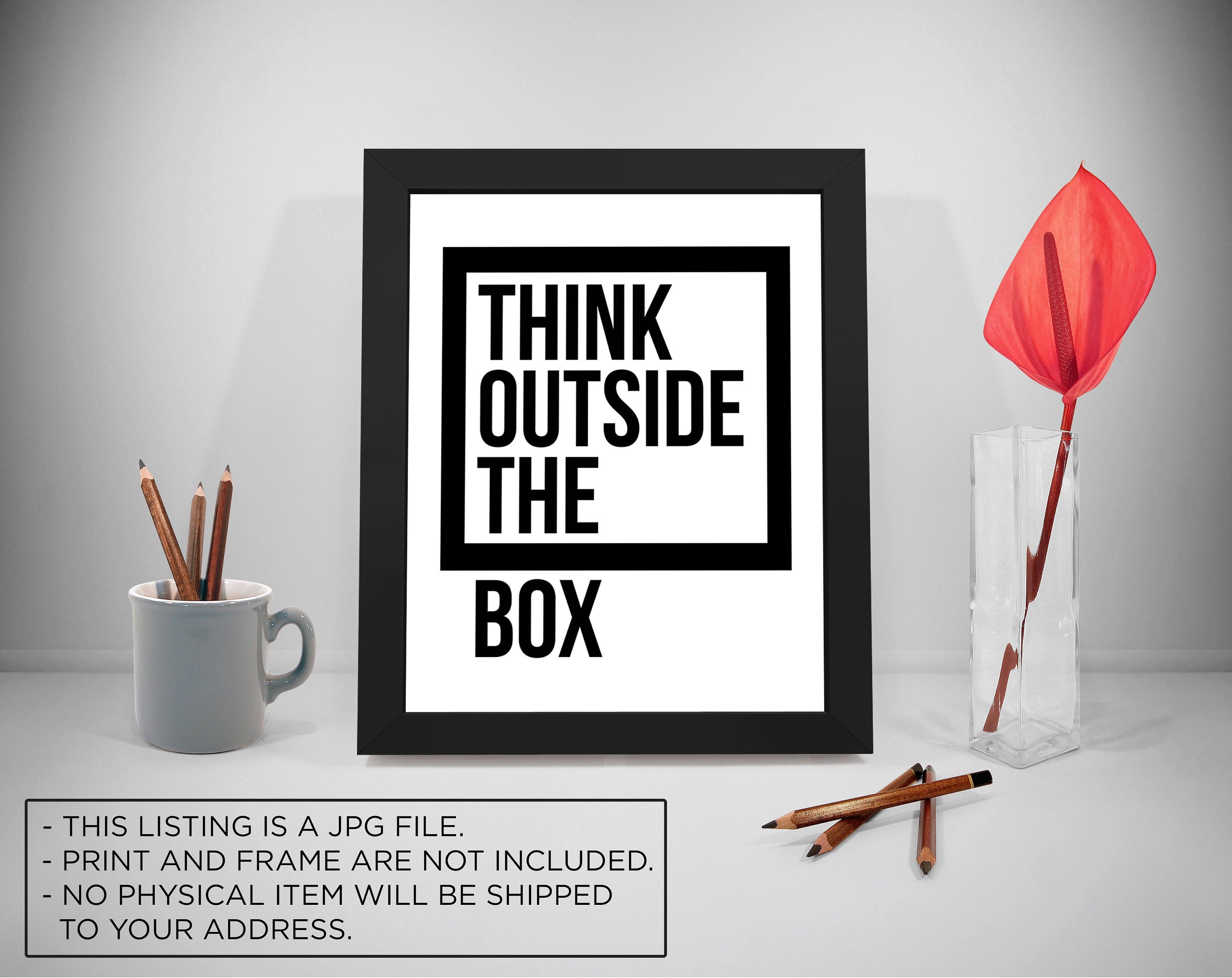 Think Outside the Box Quotes, Business Quote, Office Motivation Quote
