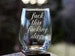 Fuck this Fucking Day Wine Glass / Funny Wine Glass / Stemless Wine Glass / Barware / Funny Wine Glasses / Personalized Gifts / Wine 