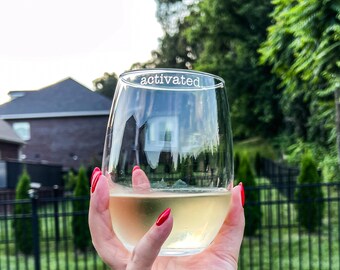 Activated Funny Wine Glass 210z / Stemless Wine Glasses / White Elephant Gifts  / Funny Wine Glasses / Personalized Gifts