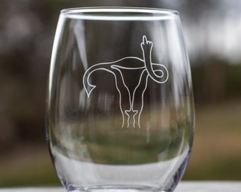 Uterus Middle Finger Stemless Wine Glass 21oz / Funny Etched Wine Glasses / Feminist / Gag Gifts / Wine Lover / Baddie