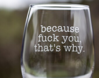 Fuck You 21oz Stemless Wine Glass, Funny Wine Glasses, Mothers Day Gift, Wine Lover