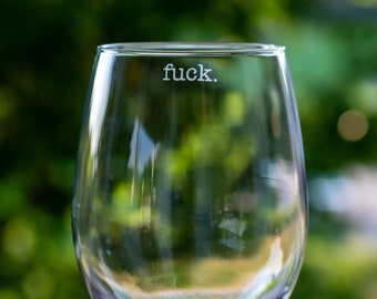 Fuck 21oz Stemless Wine Glass / Funny Glasses / Barware Gag Gift