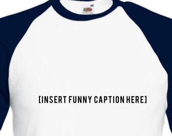 Humour Quote T-shirts #2