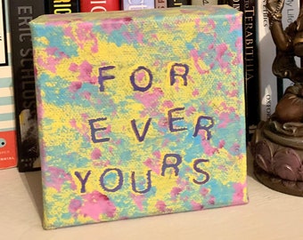 Forever Yours// Word Art//Tiny Painting//Acrylic//pastels