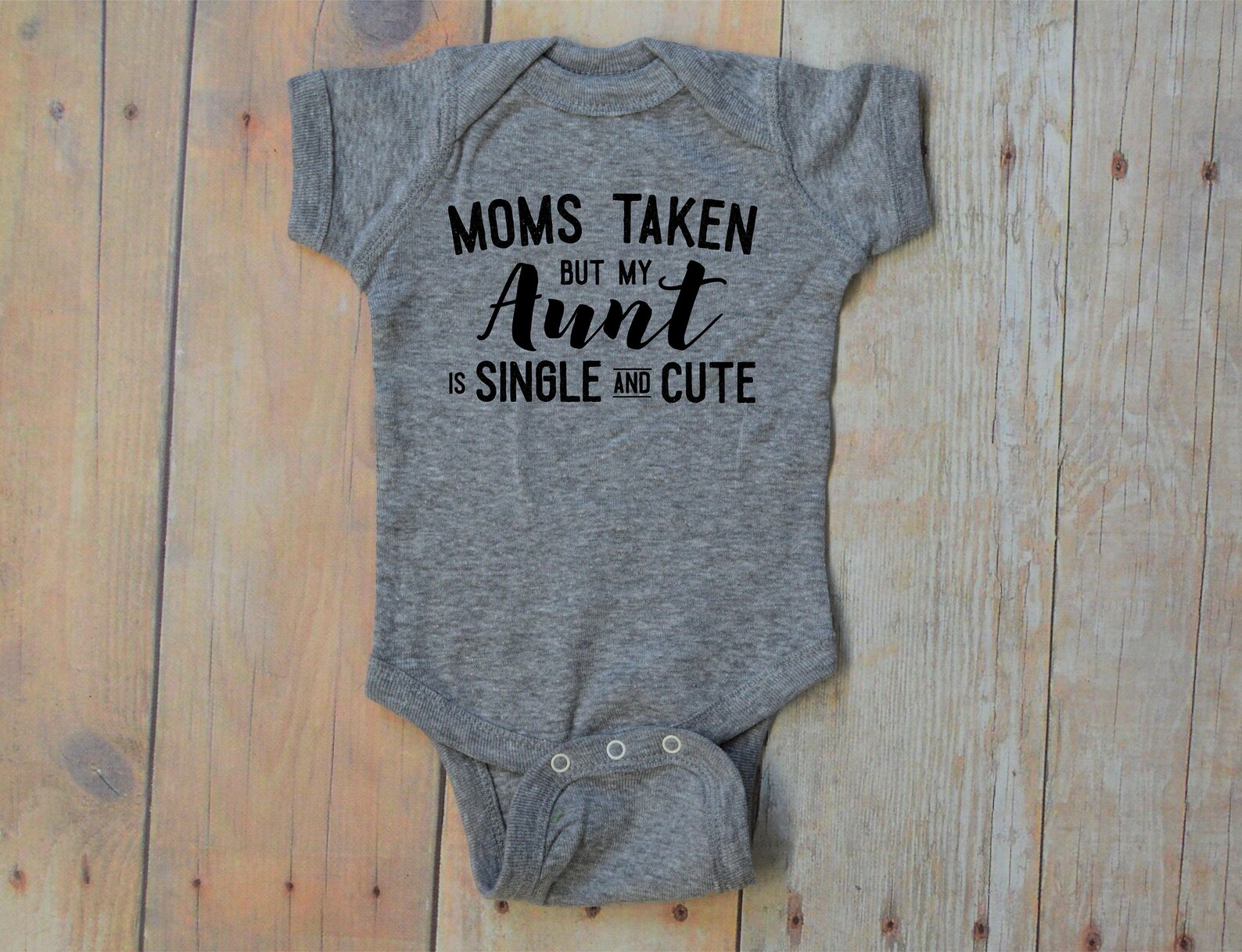 Moms taken but my Aunt is Single / Baby Bodysuit / aunt shirt / Aunt Gift for Newborn / Infant...