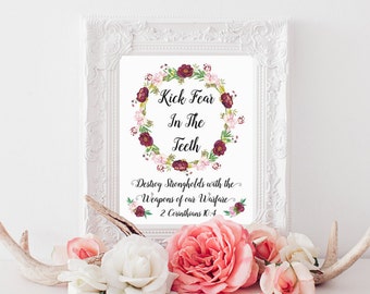 Kick Fear in the Teeth Floral Scripture Printable Art Inspirational Quote Breast Cancer Encouragement Pink Flowers Warrior Princess