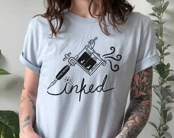 Inked Tattoo Shirt, Tattoo Shirt, Tattoo shirt women, Tattoo shirt men, Tat Shirt, Tattoo T Shirt, Tattoo Shirt Unisex, Tattoo Artist Shirt