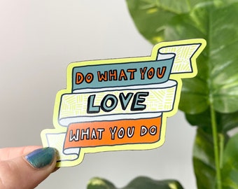 Positive Quote MAGNET - Do What You Love Magnet, Love What You Do, Positivity Magnet, Happy Sticker, Refrigerator Magnets, Positive Magnet