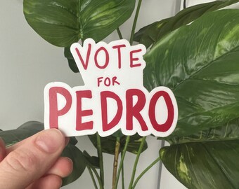 Vote for Pedro Sticker