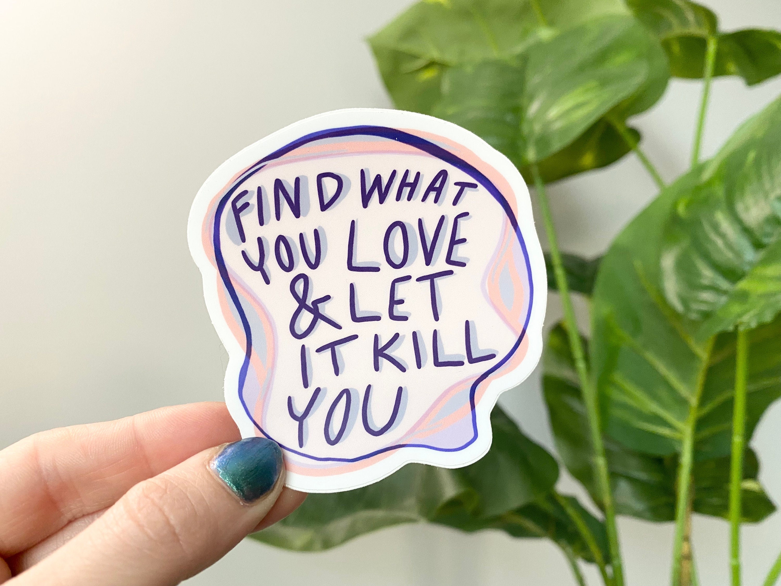 Quote Vinyl Sticker Decal find What You Love and Let Etsy