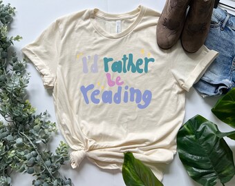 Reading T Shirt Rather be Reading T Shirt Book Club Womens T Shirt Mens T Shirt Reading Lover Shirt Reading Shirt Gift for Reader