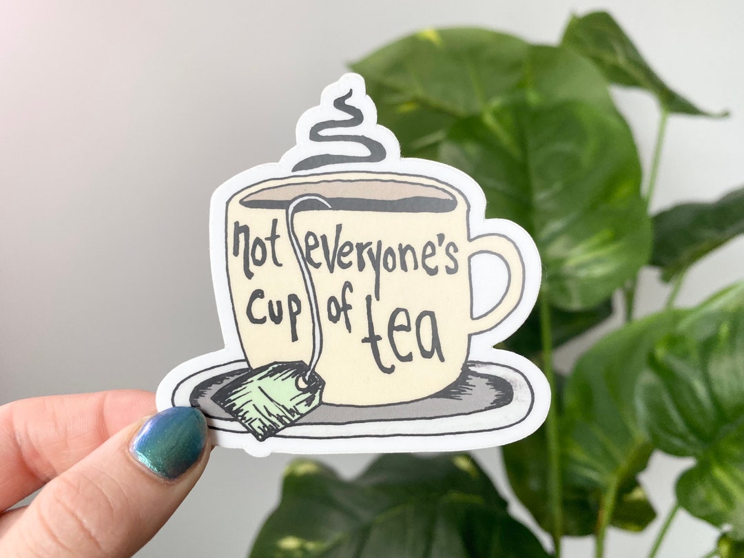Cup of Tea Sticker Cute Tea Quote Sticker Waterproof and Etsy