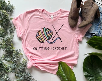 Knitting Shirt, Knitting > Crochet Shirt, Knitting Club Shirt, Yarn Love Shirt, Knitting Love Shirt, Gift for Knitter, Crafting Shirt Women