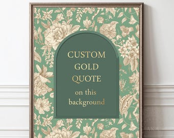 Custom Gold Quote Botanical Print, Personalized Floral Wall Art Framed