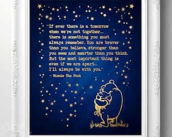 Winnie The Pooh Quote If Ever There is a Tomorrow Gold Foil Print - Inspirational Quote You are Braver Than You Believe Special Framed Gift