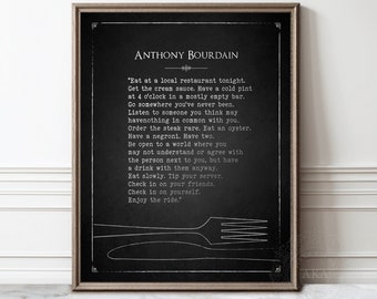 Anthony Bourdain Quote - Eat At A Local Restaurant Tonight Enjoy The Ride - Famous Quotes, Wall Art Decor, Gifts For Home - Chalkboard Print